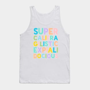 Supercalifragilisticexpialidocious Quote Stack - by Kelly Design Company Tank Top